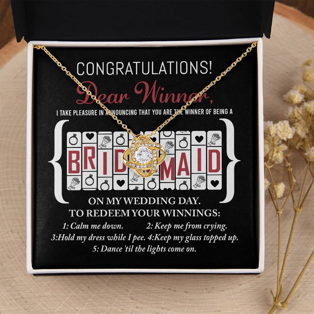 Wedding Gift For Bridesmaid - The Winner Of