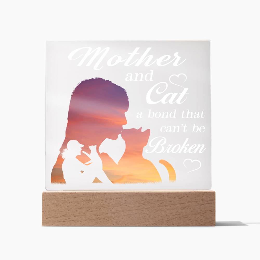 Cat Mom Acrylic Gift - Bond That Can't Be Broken