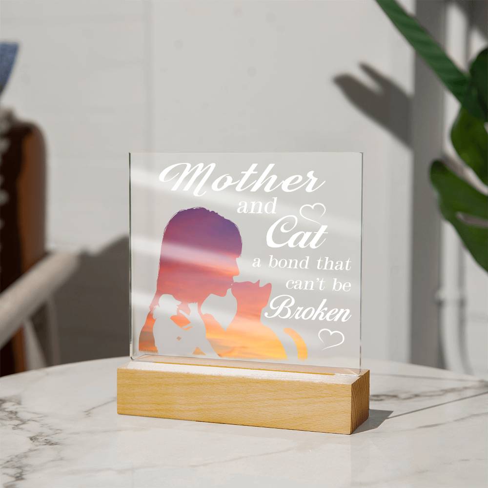 Cat Mom Acrylic Gift - Bond That Can't Be Broken