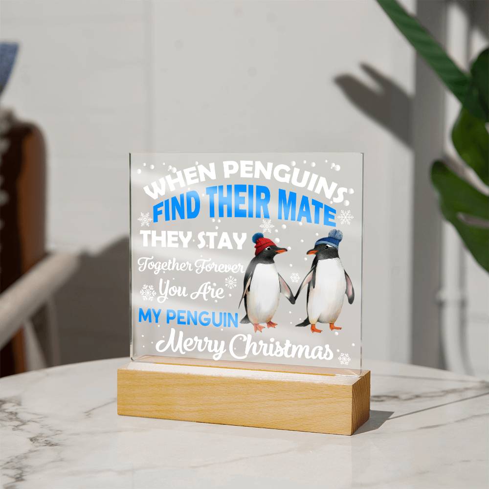 Holiday Acrylic Plaque Christmas Gift - You Are My Penguin