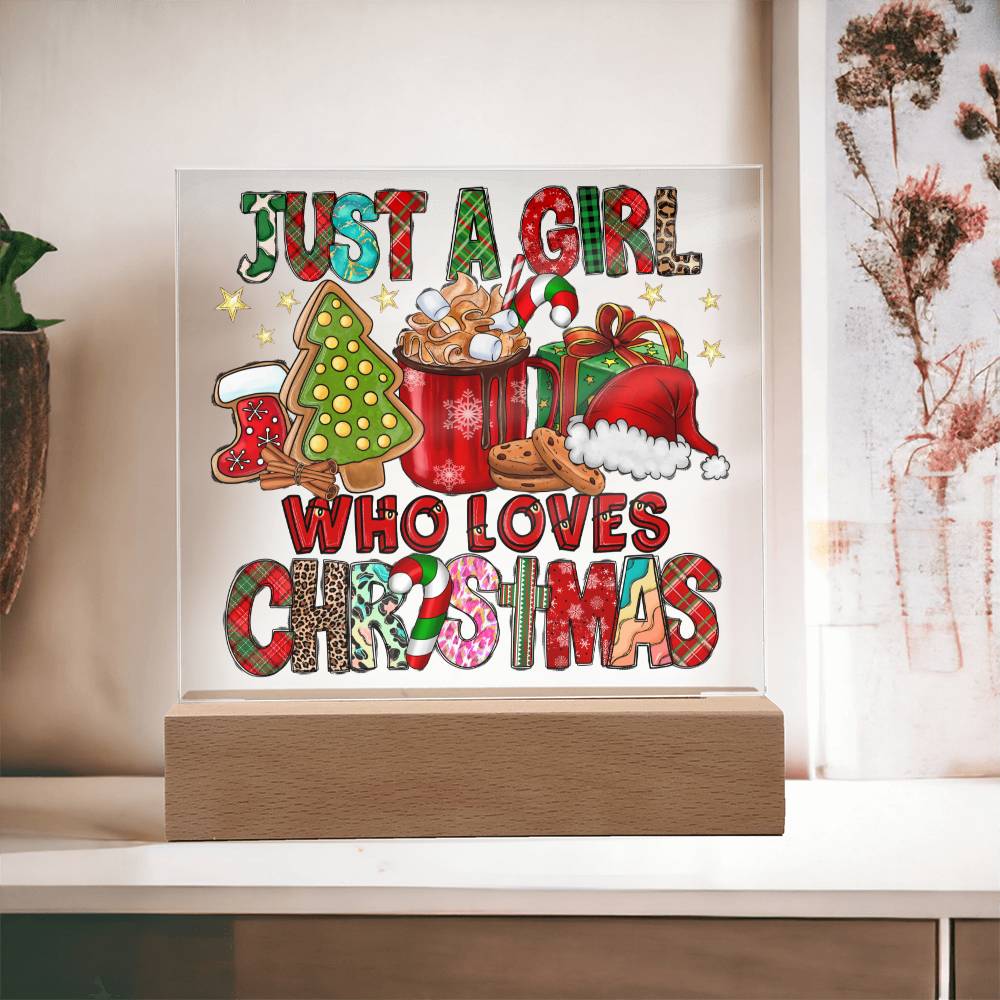 Christmas Acrylic - Just A Girl Who Loves Christmas