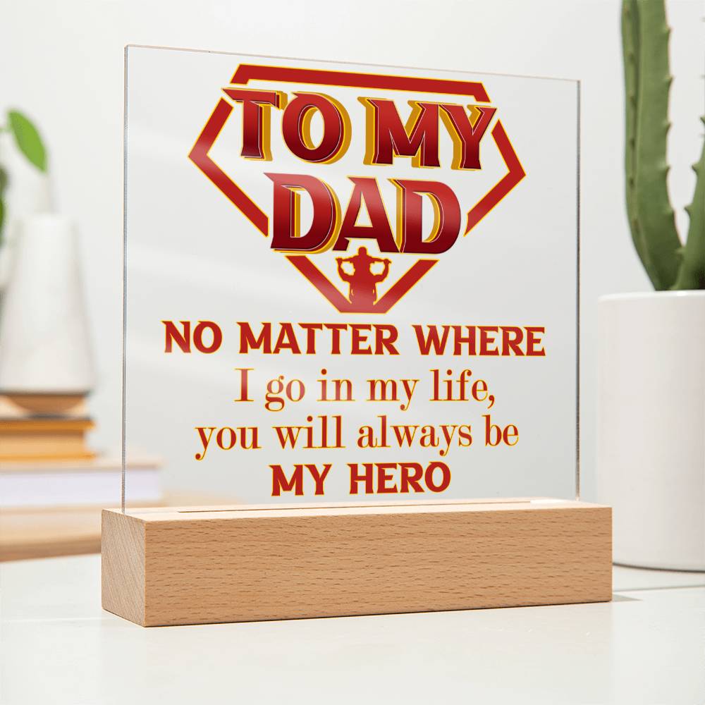 Acrylic Plaque Gift For Dad - Be My Hero