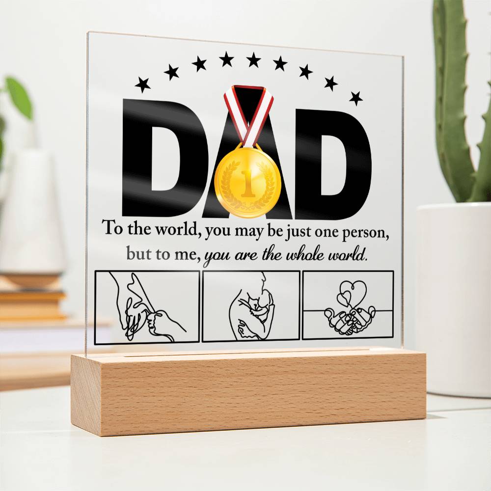 Acrylic Plaque Gift For Dad - The Whole World