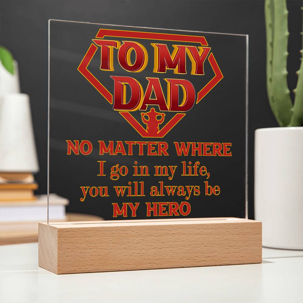 Acrylic Plaque Gift For Dad - Be My Hero