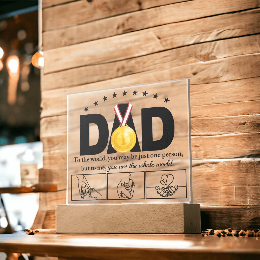 Acrylic Plaque Gift For Dad - The Whole World