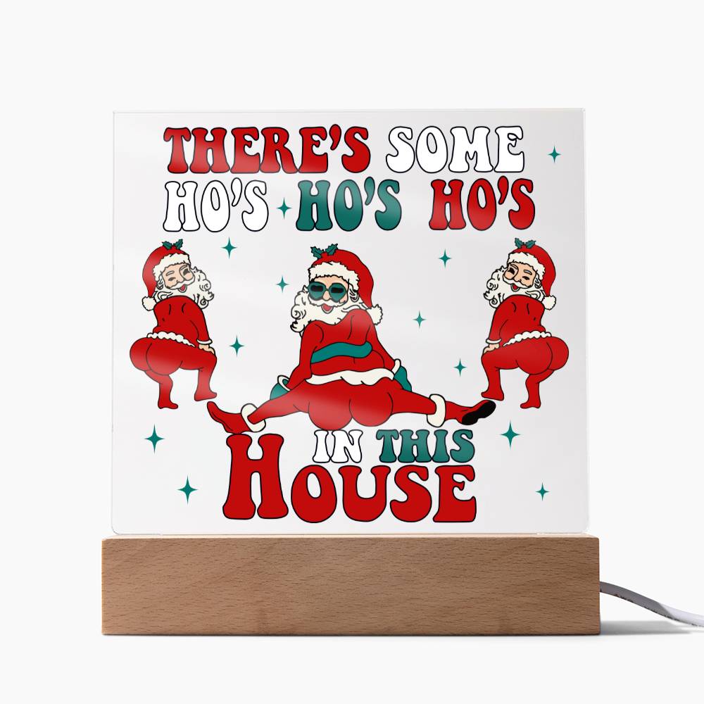 Holiday Acrylic Plaque - Ho Ho Hos In This House