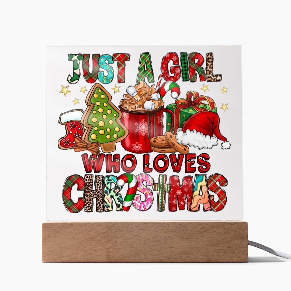 Christmas Acrylic - Just A Girl Who Loves Christmas