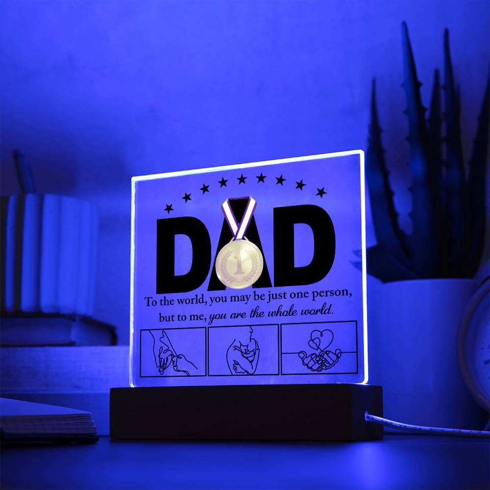 Acrylic Plaque Gift For Dad - The Whole World