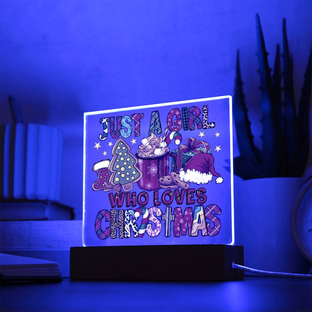 Christmas Acrylic - Just A Girl Who Loves Christmas