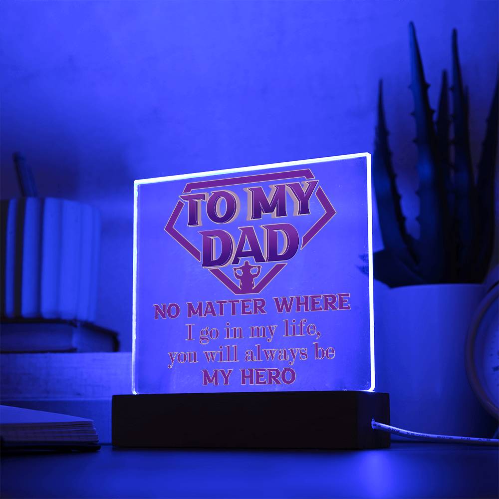 Acrylic Plaque Gift For Dad - Be My Hero