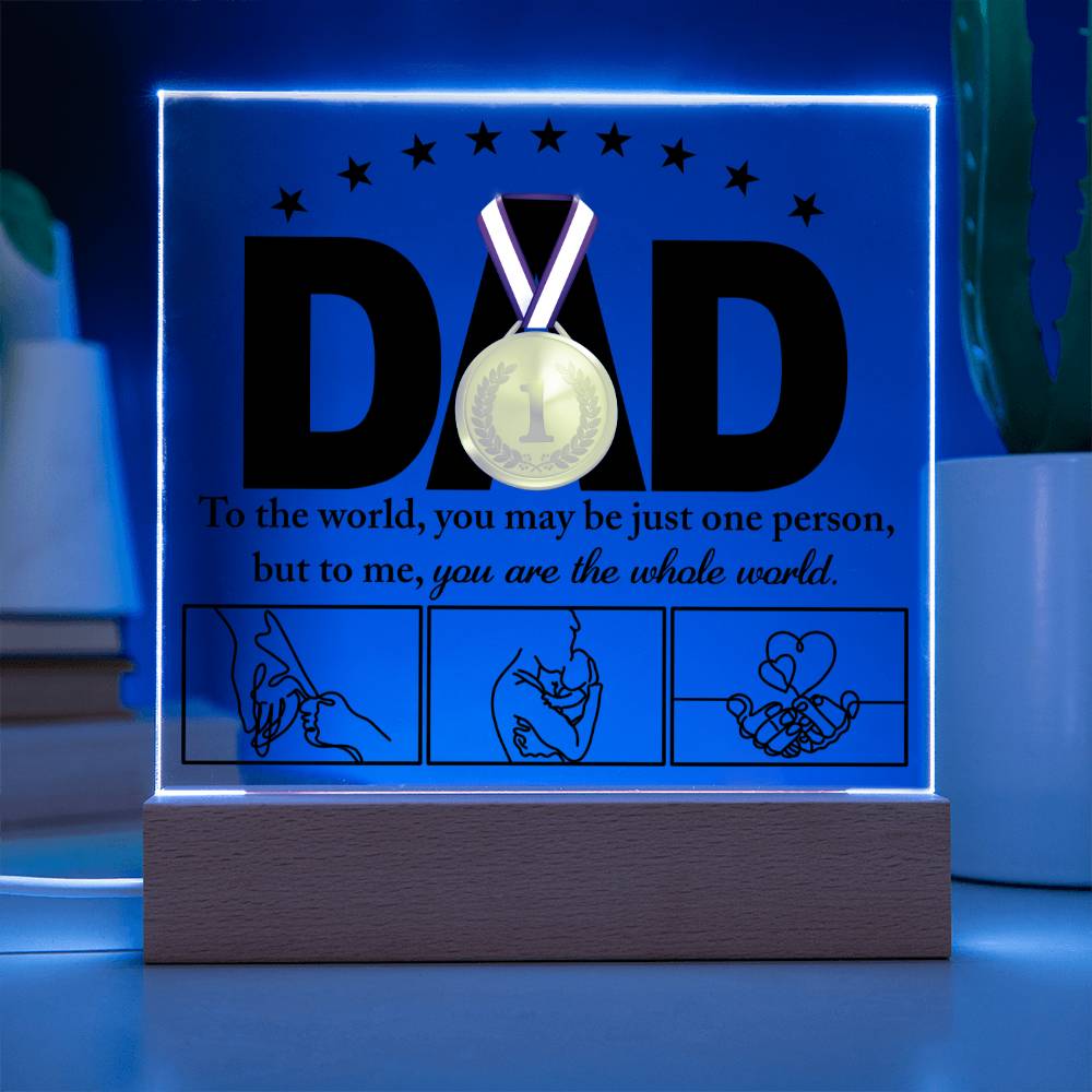 Acrylic Plaque Gift For Dad - The Whole World