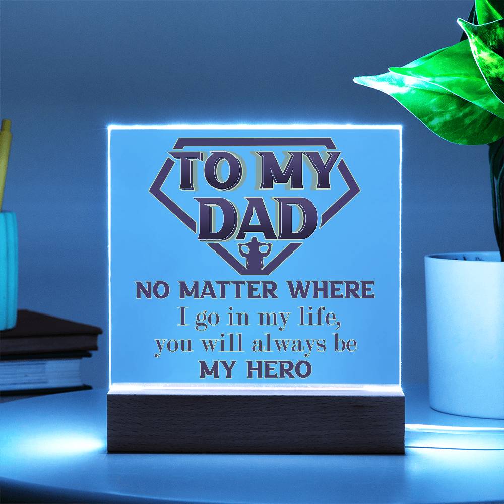 Acrylic Plaque Gift For Dad - Be My Hero