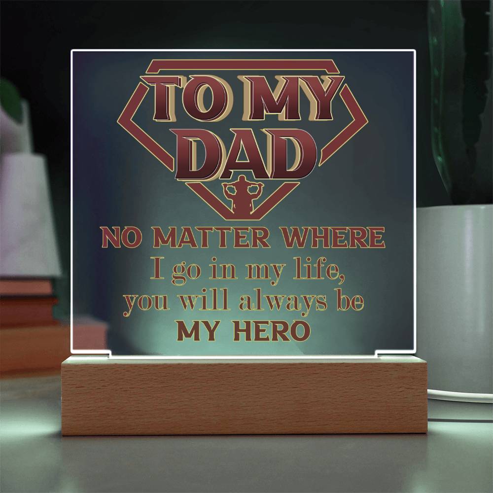 Acrylic Plaque Gift For Dad - Be My Hero