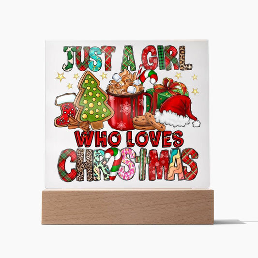 Christmas Acrylic - Just A Girl Who Loves Christmas