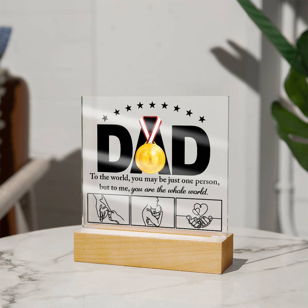 Acrylic Plaque Gift For Dad - The Whole World