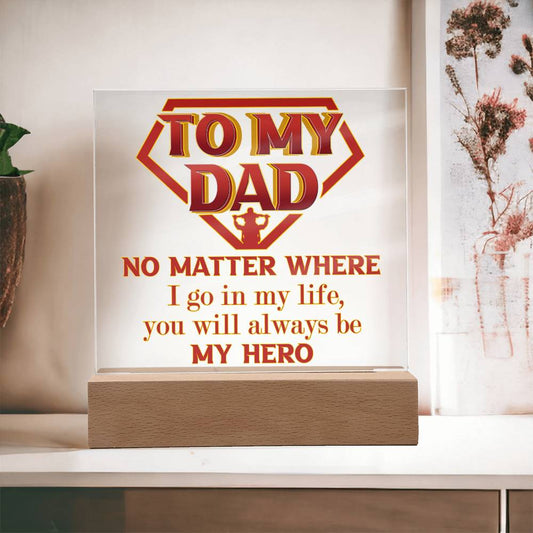 Acrylic Plaque Gift For Dad - Be My Hero
