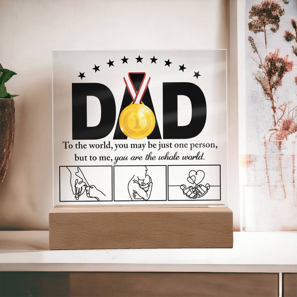 Acrylic Plaque Gift For Dad - The Whole World